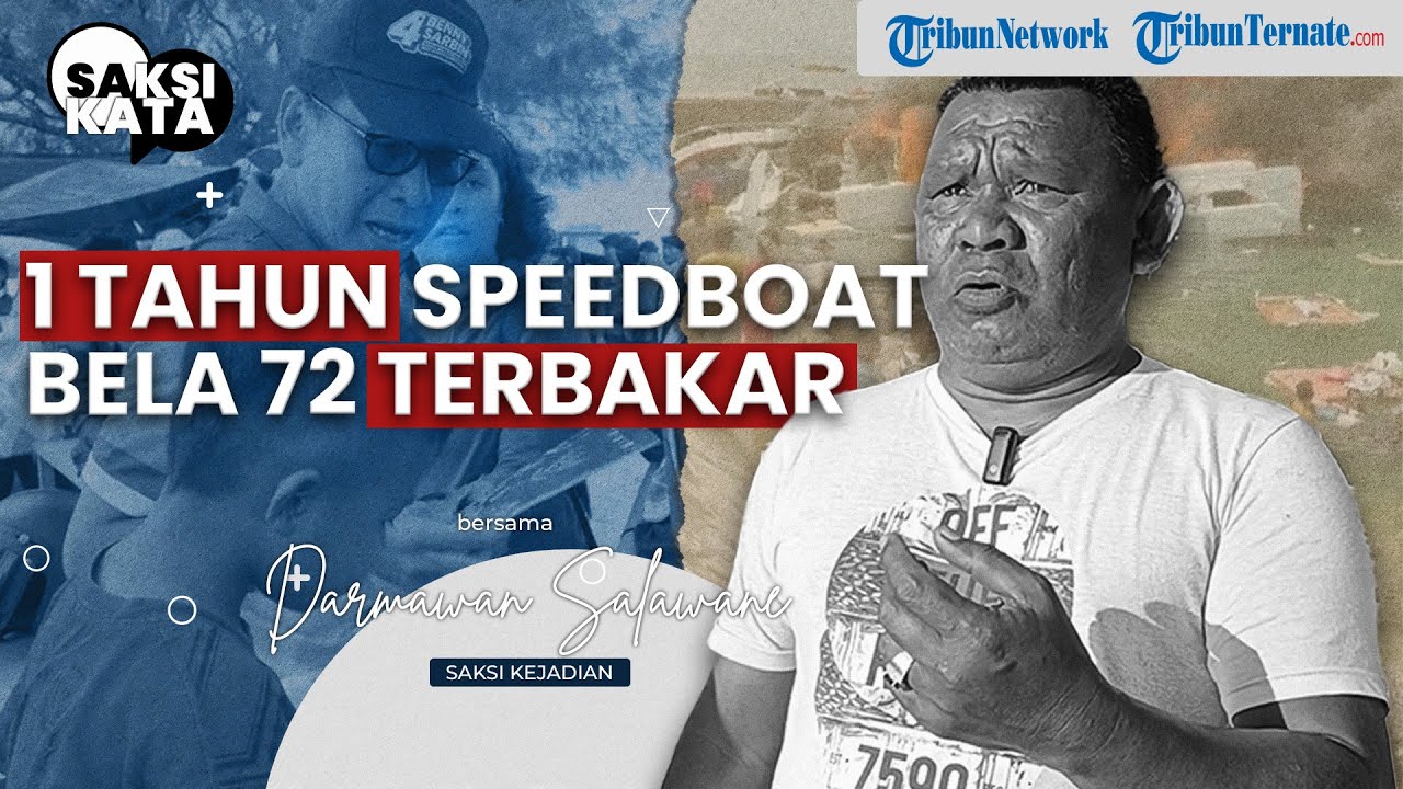 Kesaksian Darmawan Tolong Korban Speedboat Bela 72 yang Terbakar di Pulau Taliabu&nbsp;-&nbsp;Saksi Kata Eps 7