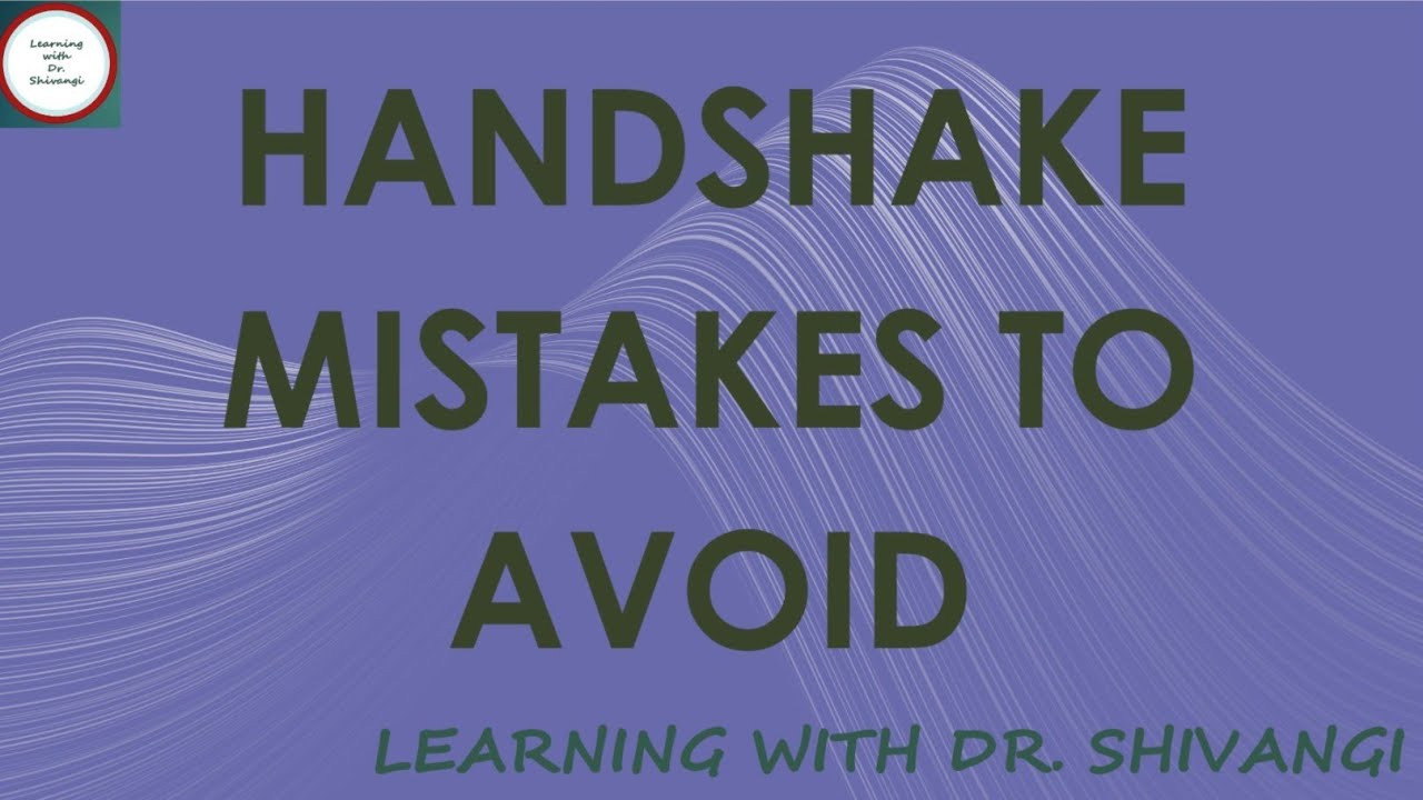 Handshake Mistakes To Avoid