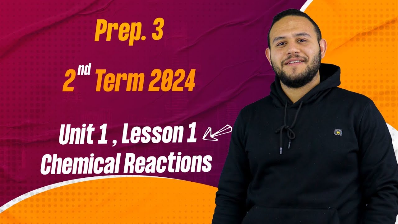 SCIENCE l Prep. 3 l - Unit 1 - Lesson 1: Chemical Reactions