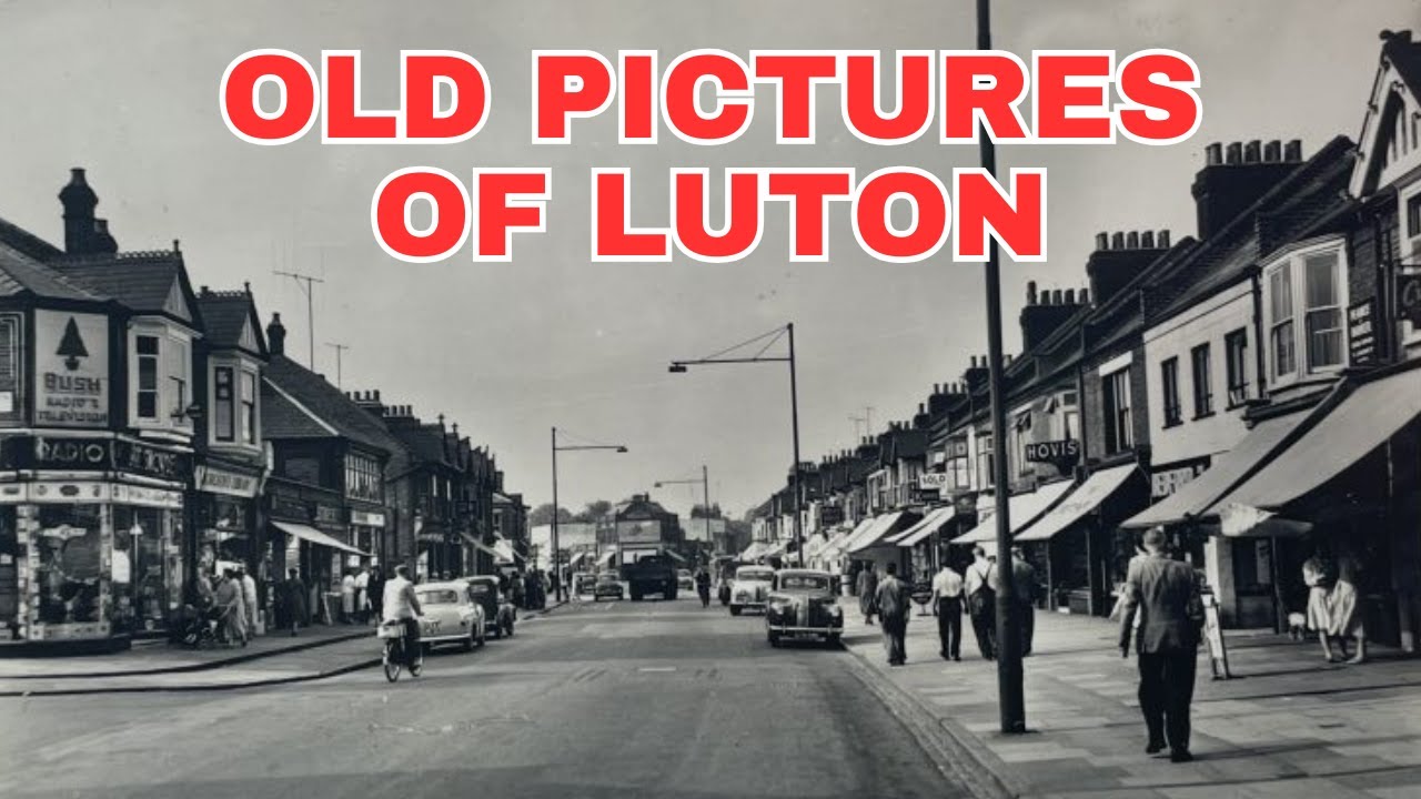 Old Photos of Luton Bedfordshire England United Kingdom