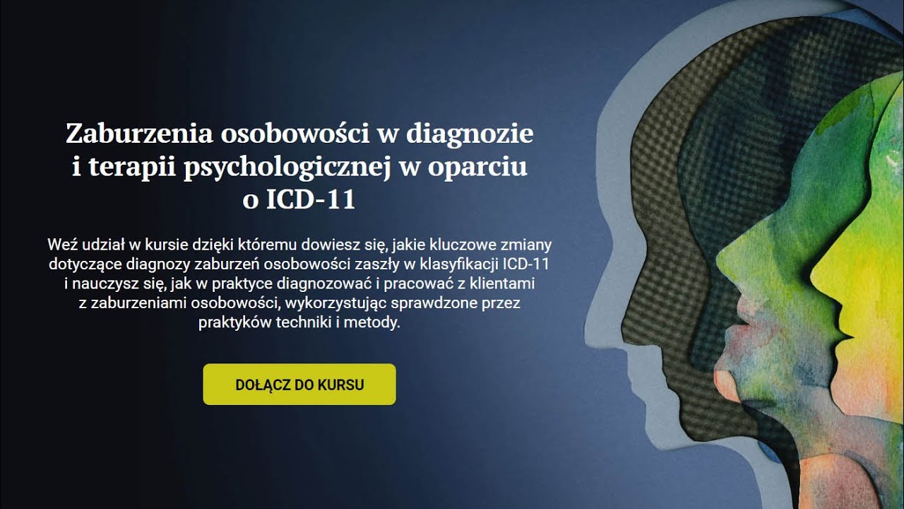 Darmowe nagranie: Zaburzenia osobowości ICD-11 w diagnozie i terapii psychologicznej