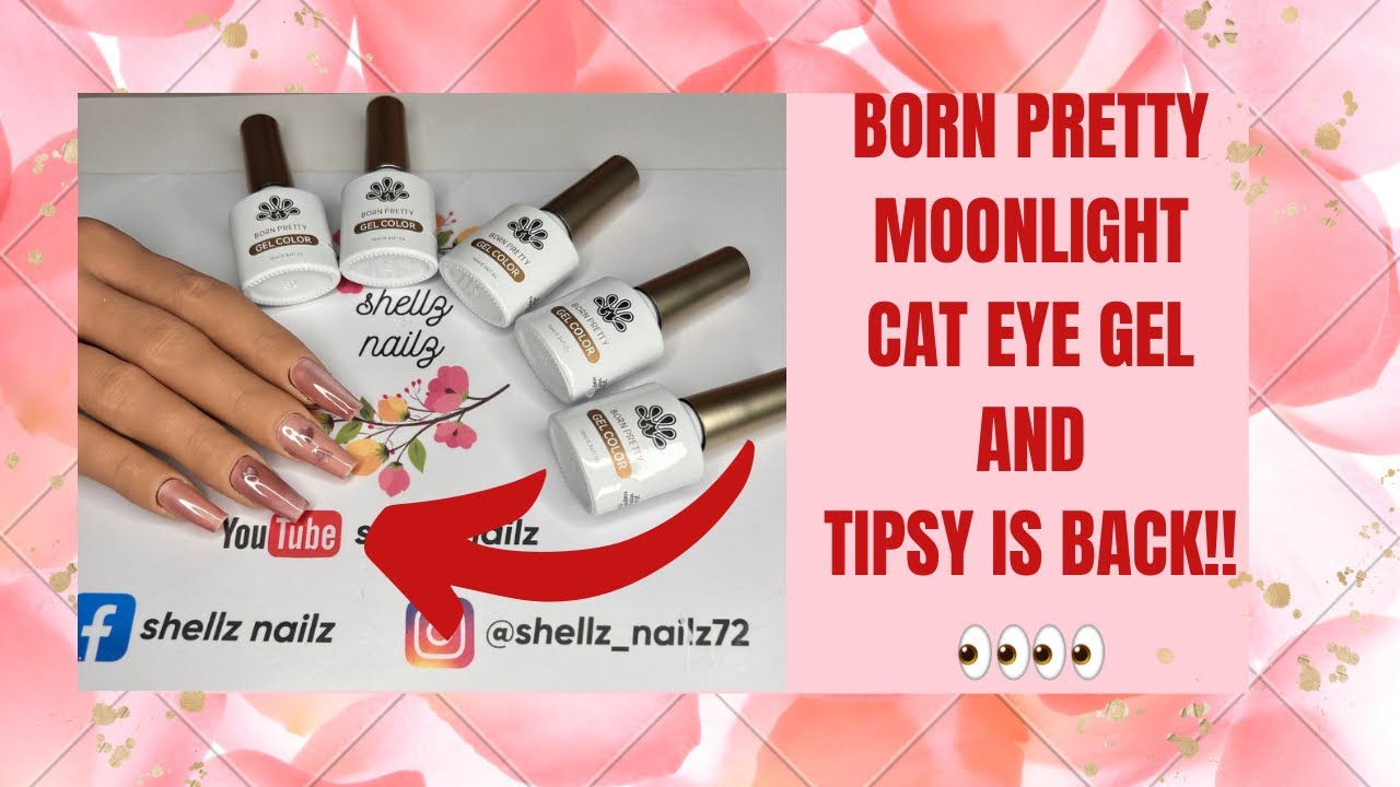 BORN PRETTY MOONLIGHT CAT EYE GEL | SWATCHING AND TIPSY IS BACK FOR A FULL SET!!
