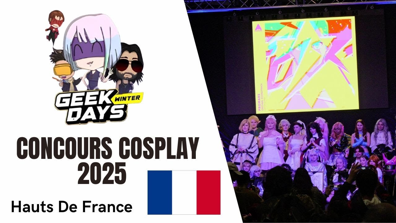 Geek Days Lille Winter 2025 - Concours Cosplay 🇫🇷