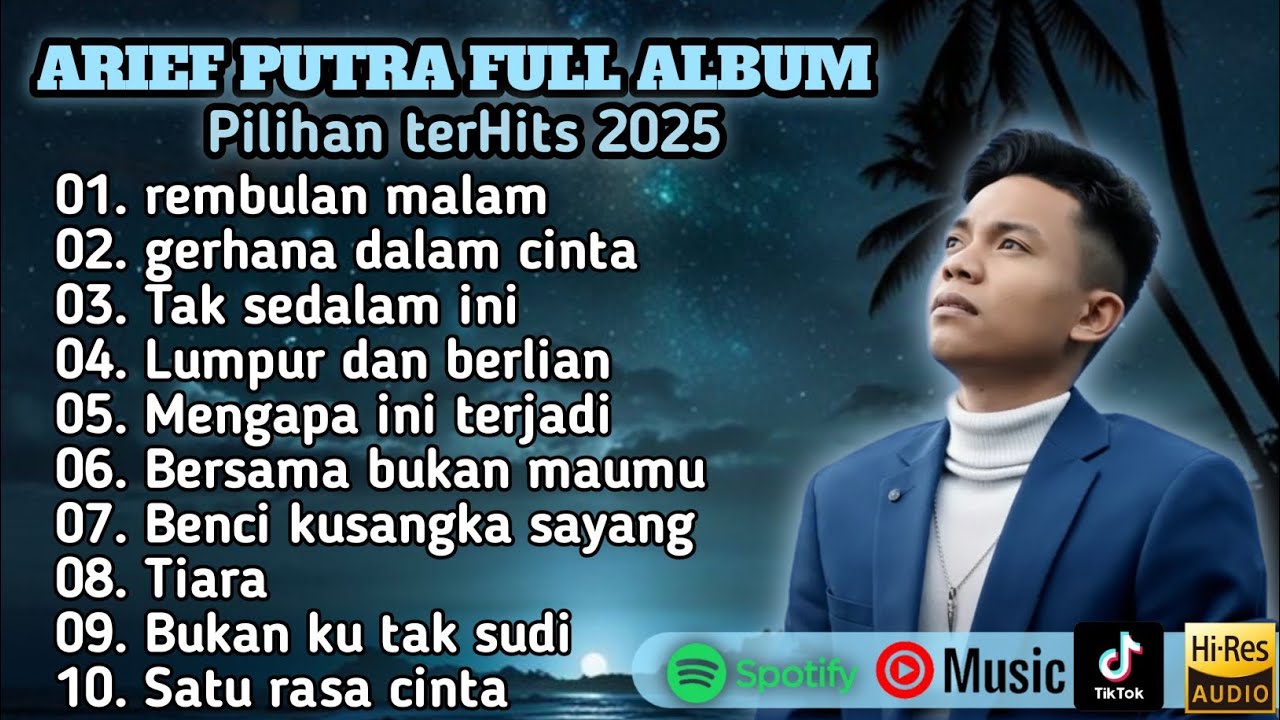 ARIEF PUTRA FULL ALBUM HITS 2025 | rembulan malam[ BEST  BUAT TEMAN TIDUR💤✨]