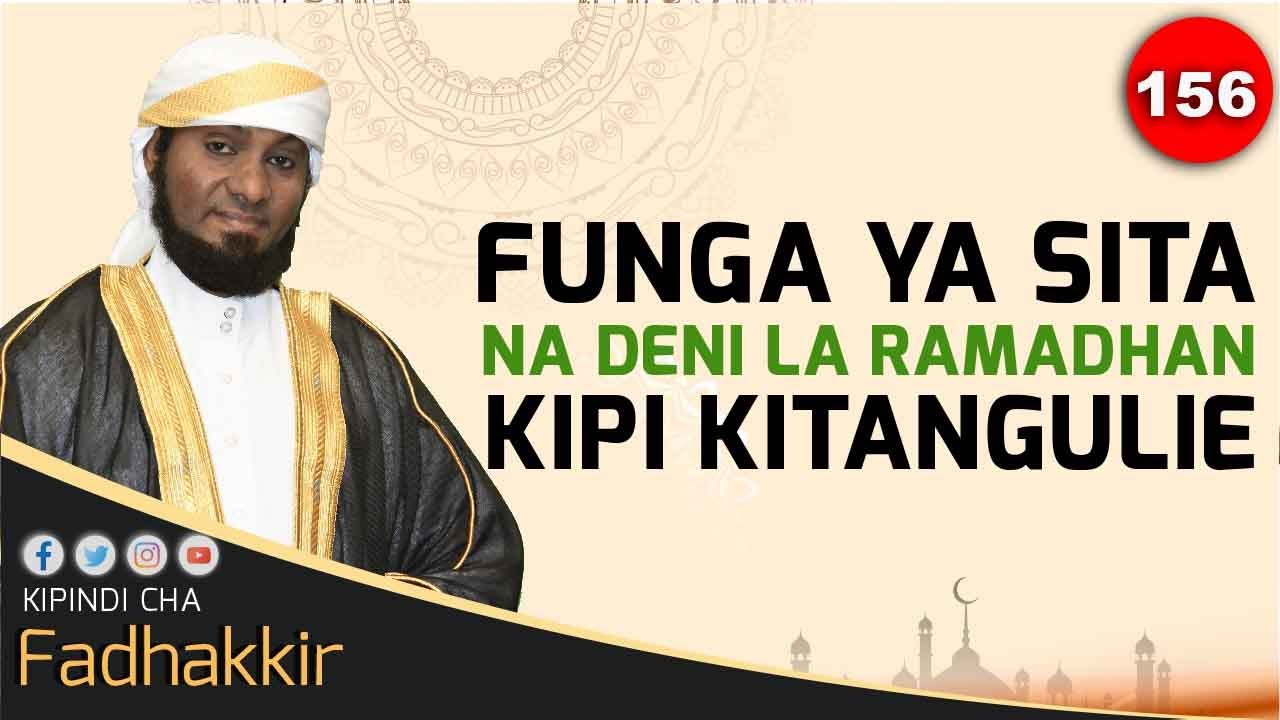 #LIVE:  FUNGA YA SITA NA DENI LA RAMADHAN KIPI KITANGULIE | FADHAKKIR