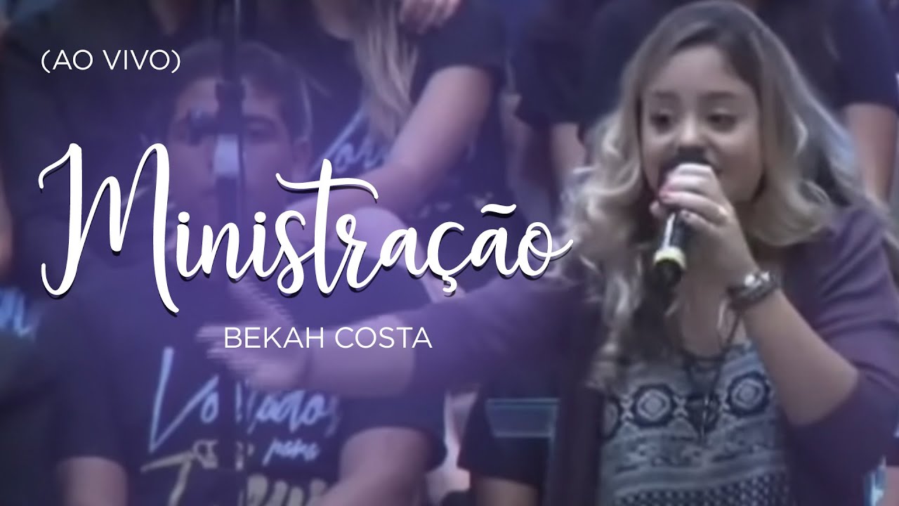 Bekah Costa - Ministração (Ao Vivo)