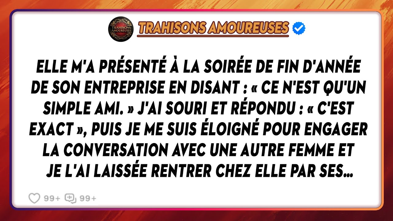 Elle M'a Présenté À La Soirée De Fin D'année De Son Entreprise En Disant: «ce N'est Qu'un Simple Ami
