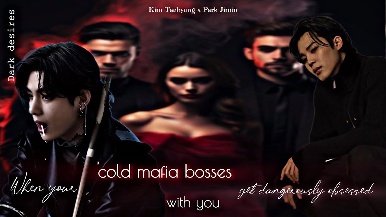 When your cold mafia bosses get obsessed with you // K.TH x P.JM // Part 1 // Dark desires #vmin