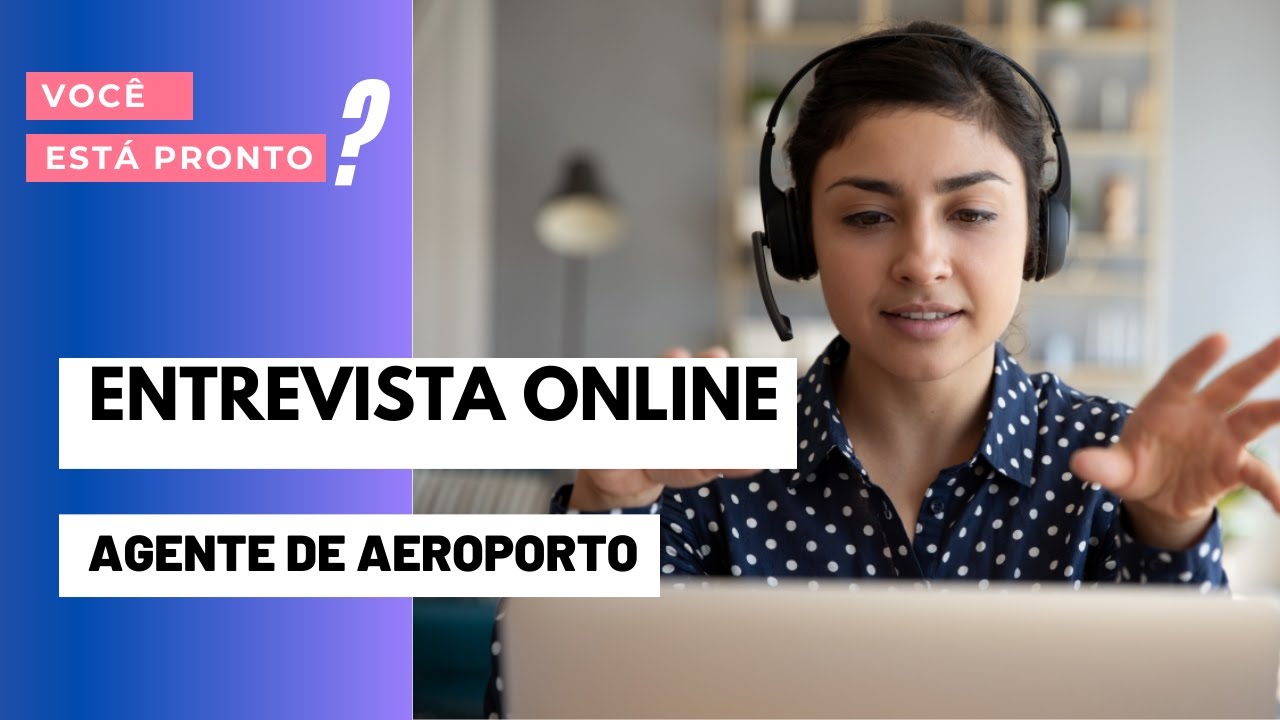 ENTREVISTA ONLINE | AGENTE DE AEROPORTO