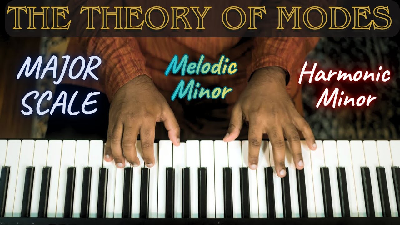 All 21 MODES Explained &ndash; Major, Melodic Minor & Harmonic Minor Scales