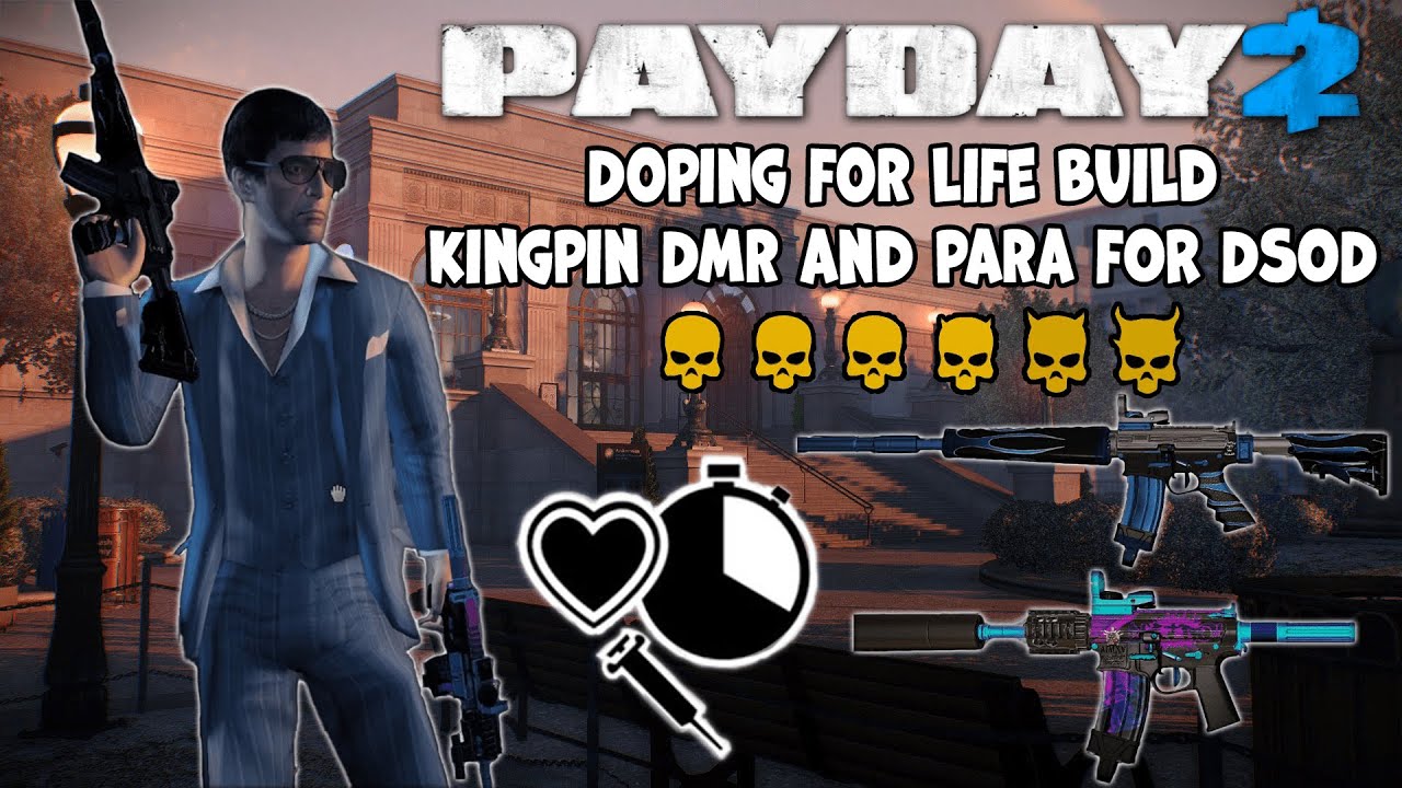 Payday 2 - Doping for Life - Kingpin DSOD Build with AMR-16 and Para (The Diamond DSOD No Down)