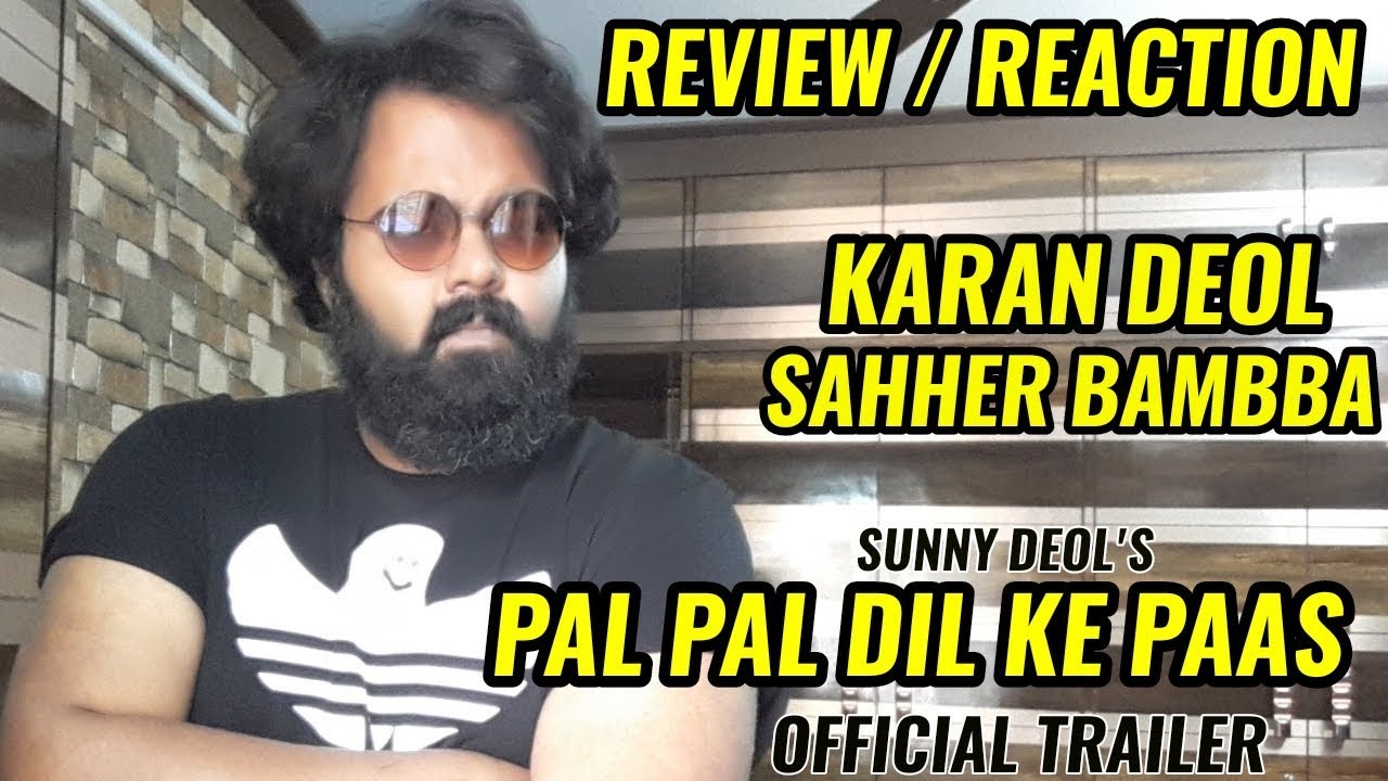 Pal Pal Dil Ke Paas Official Trailer | REACTION | REVIEW | Karan Deol | Sahher Bambba | Sunny Deol
