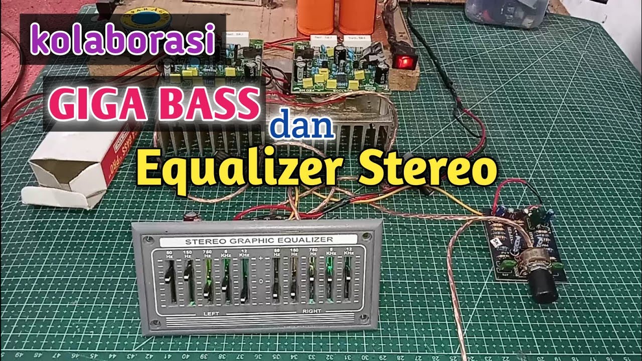 Cara Pasang GIGA BASS ke Kit EQUALIZER STEREO