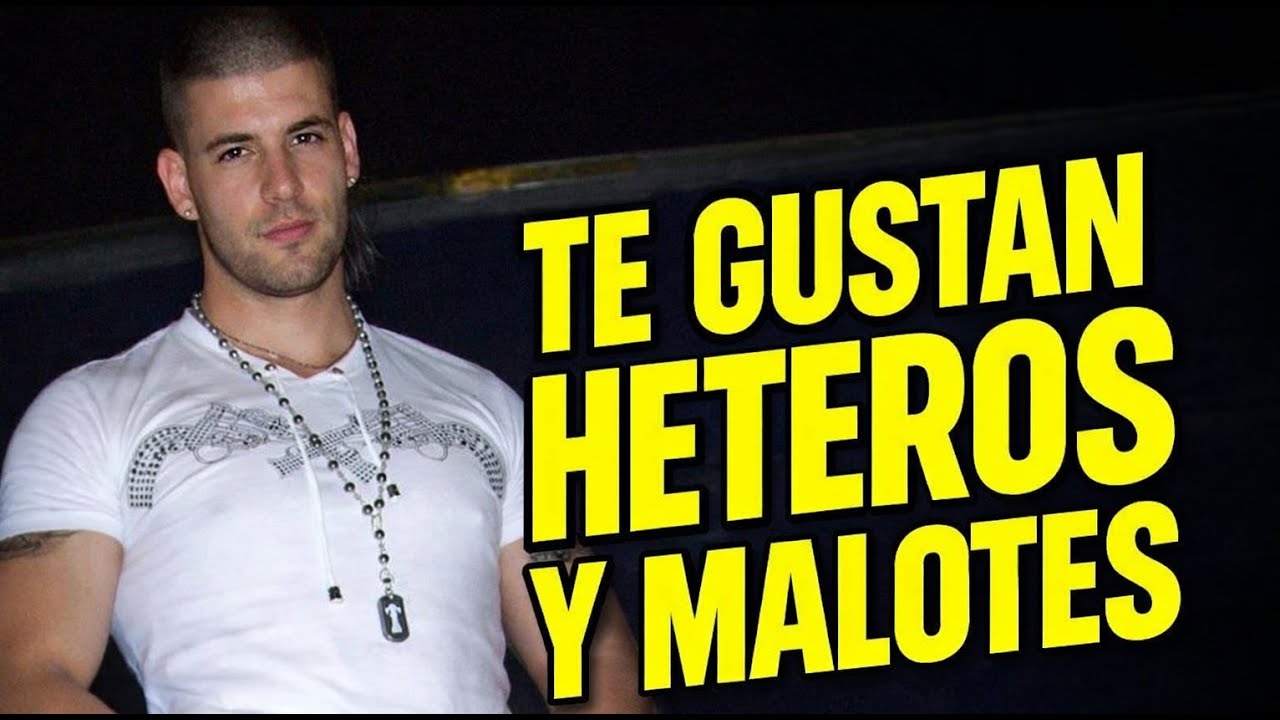 PORQUE HETEROS Y MALOTES? , ASI LE GUSTAN A LOS GAYs