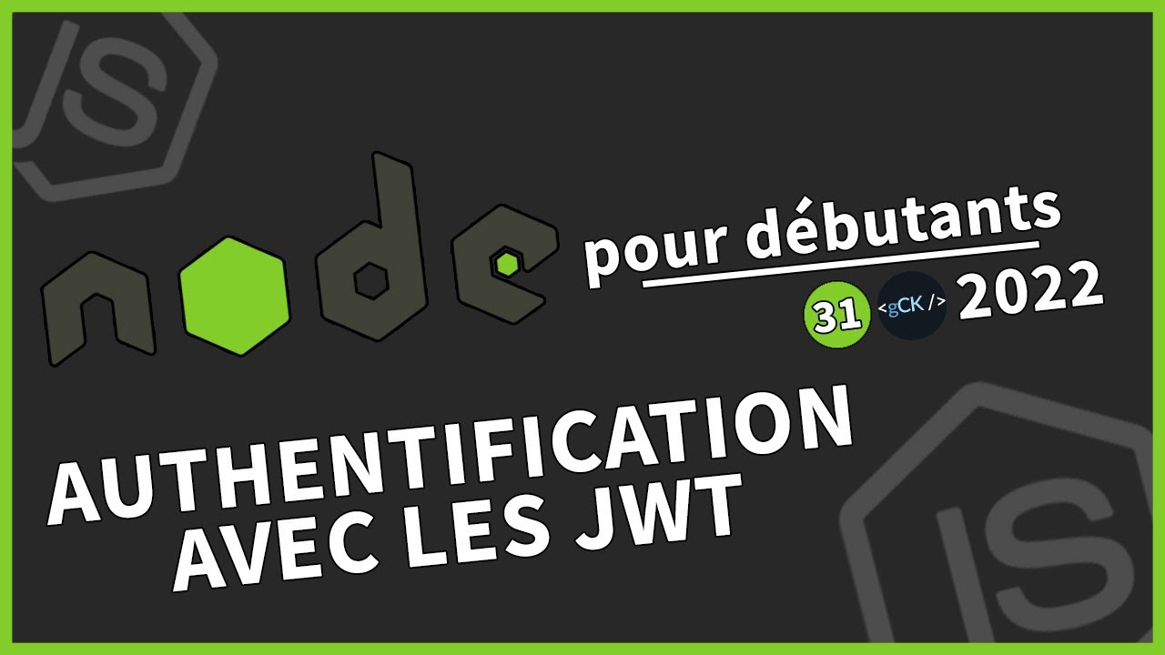 [#31] Authentification avec les JsonWebTokens (JWT) | Tutoriel Node.js pour débutants en 2022