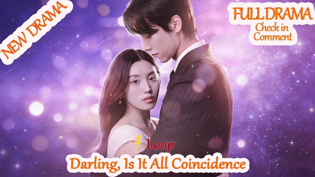 Darling, Is It All Coincidence [Full Drama - in Pinned Comment] #fvl33 #Dramabox 【2025 New version】
