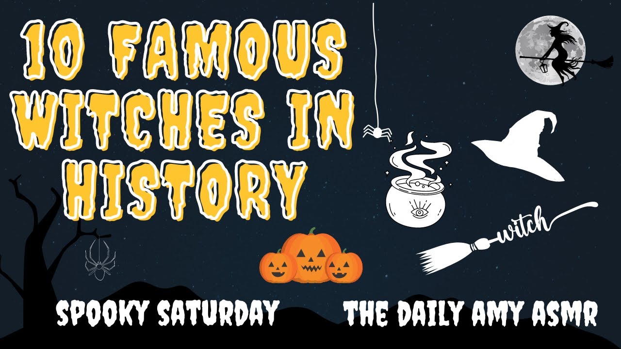 ASMR Spooky Saturday ~10 Most Famous Witches In History ~ Spooky Season 🎃