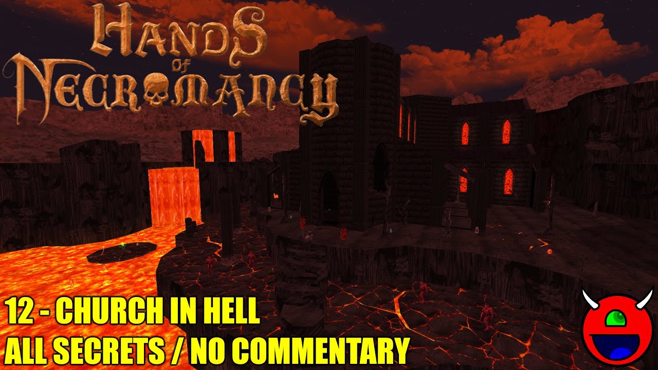 Hands of Necromancy - 12 Church in Hell - No Commentary