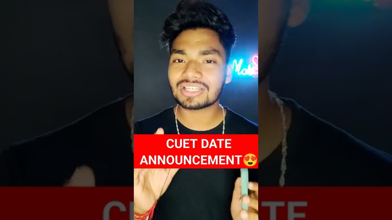 CUET 2022 DATE ANNOUNCEMENT 🔥😍
