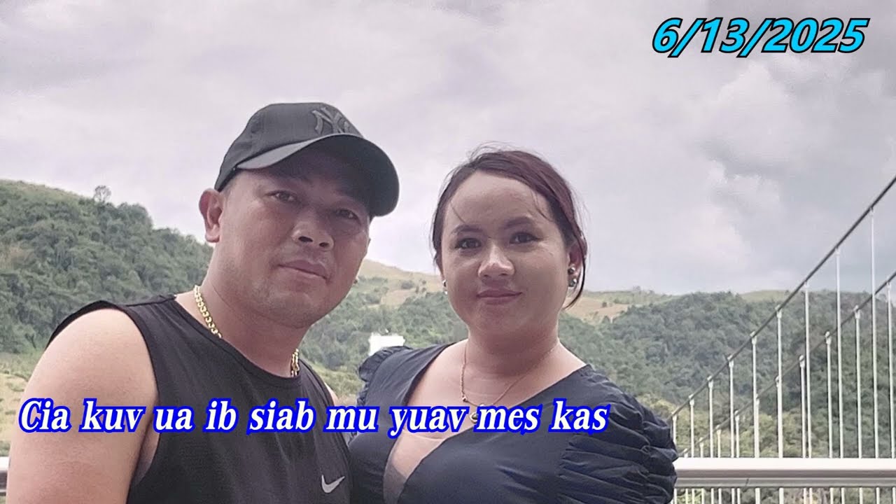 Cia kuv ua ib siab mu yuav me kas 6/13/2025
