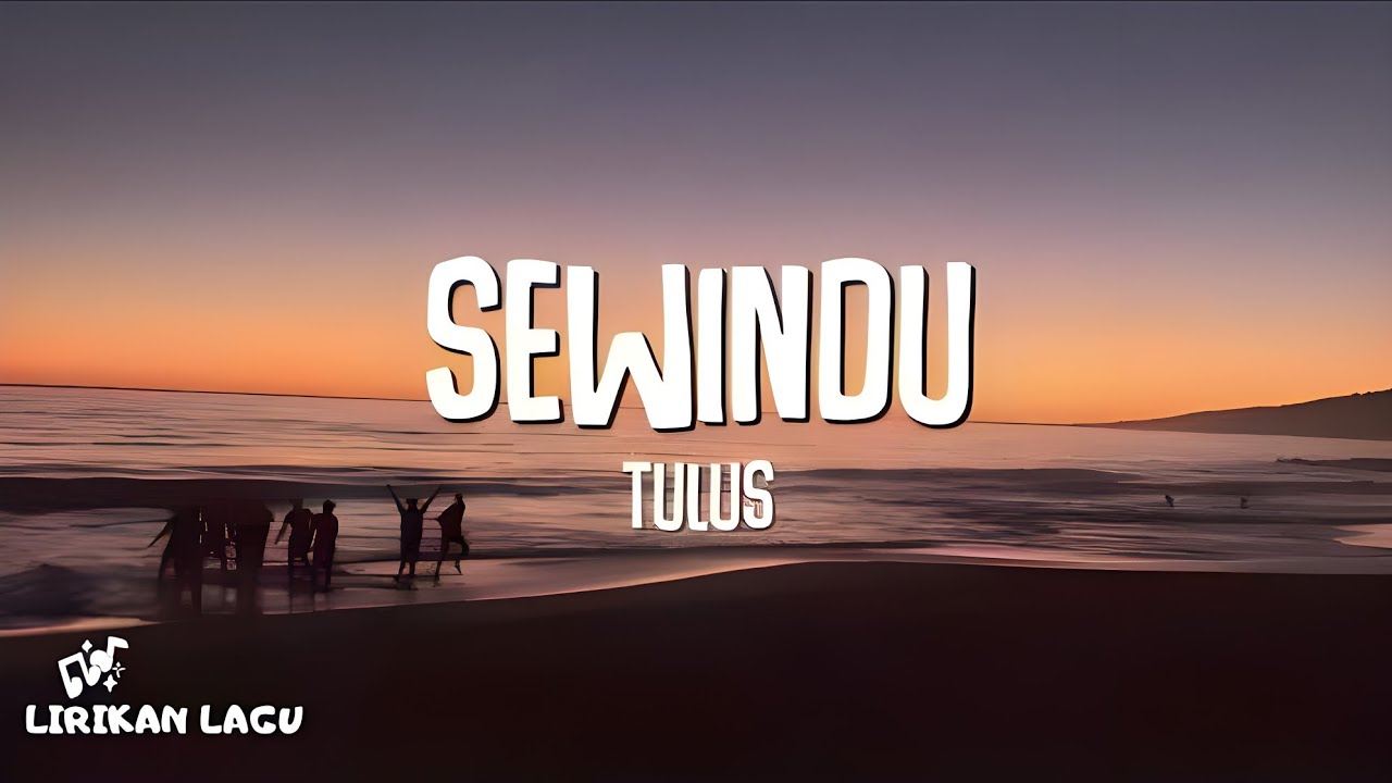 Tulus - Sewindu (Lirik Lagu)