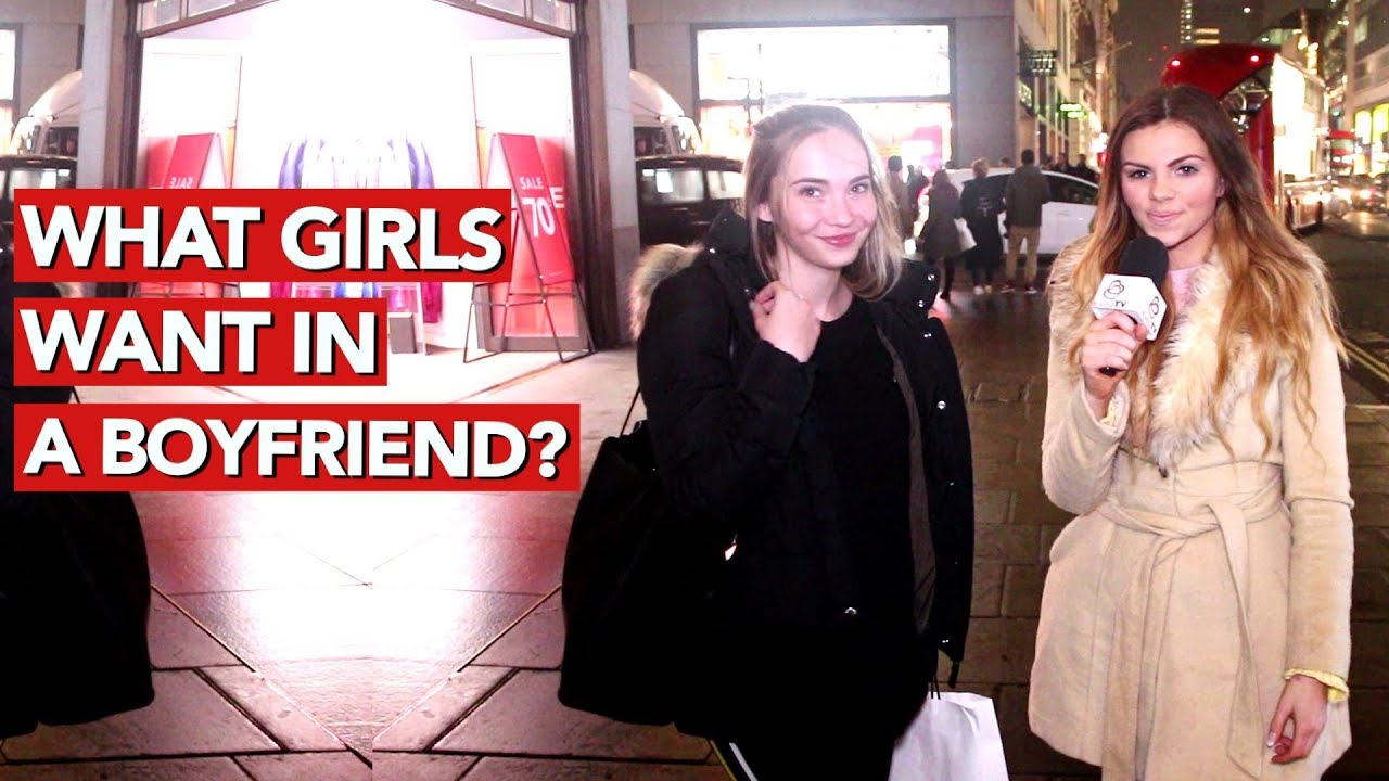What girls want in a boyfriend?