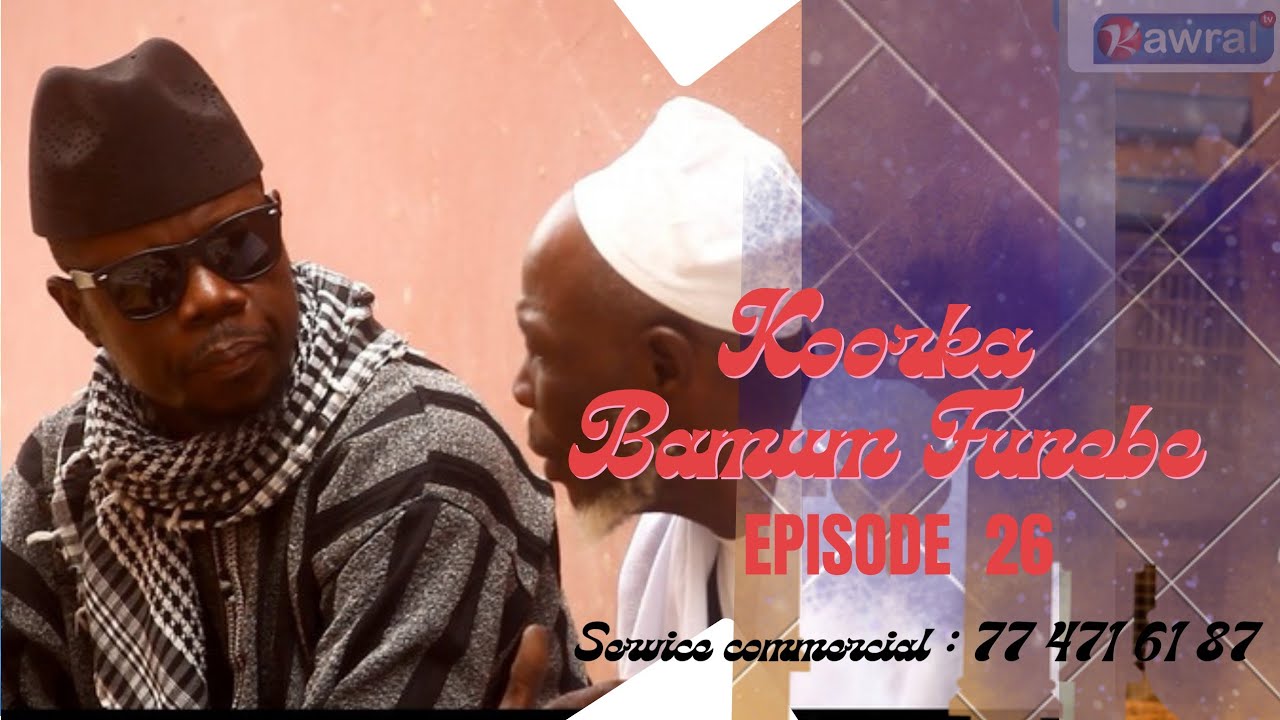 Koorka Bamum funébé 2025 Episode 26