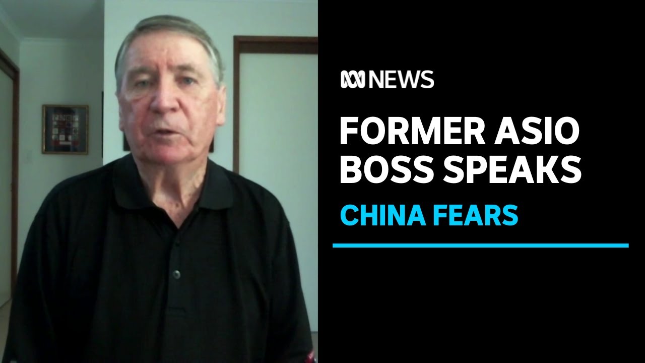 Former ASIO boss says government rhetoric on China not in national interest | ABC News