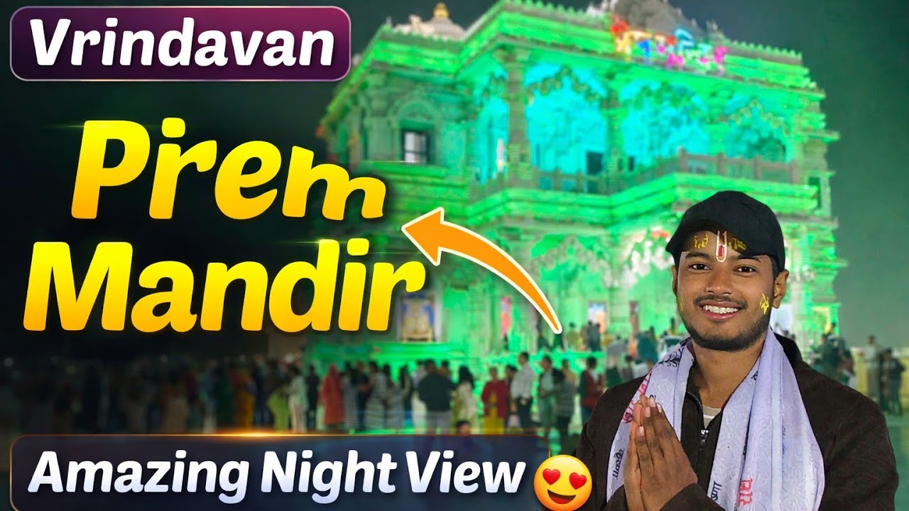 Prem Mandir Vrindavan Full Tour | Mathura Vrindavan Vlog