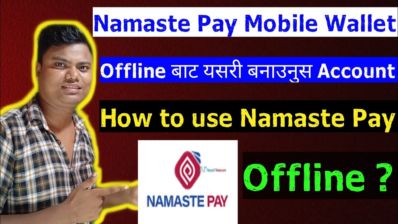 How to create Namaste Pay Account Offline | Create Namaste Pay Account Offline in Mobile | Namaste