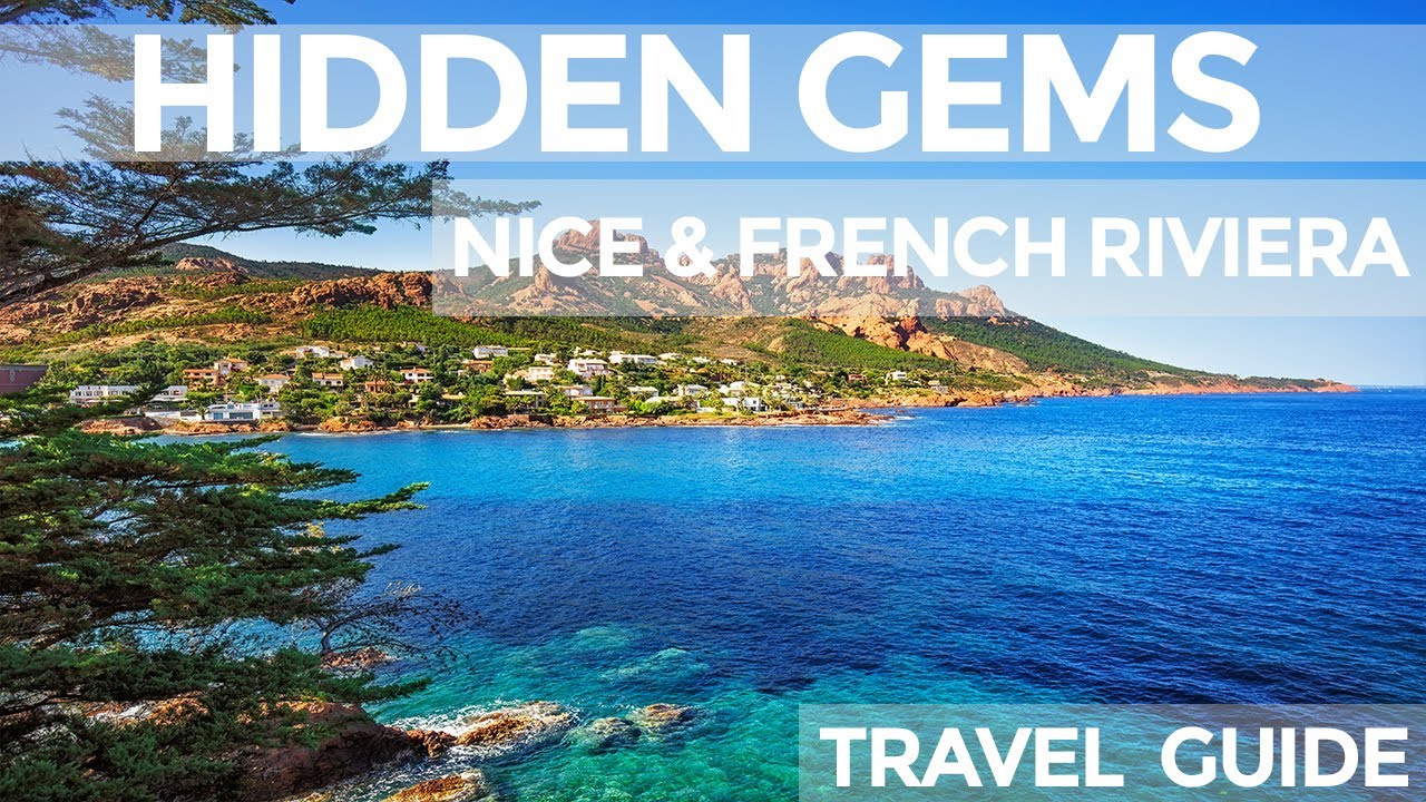 Hidden Gems in Nice and French Riviera