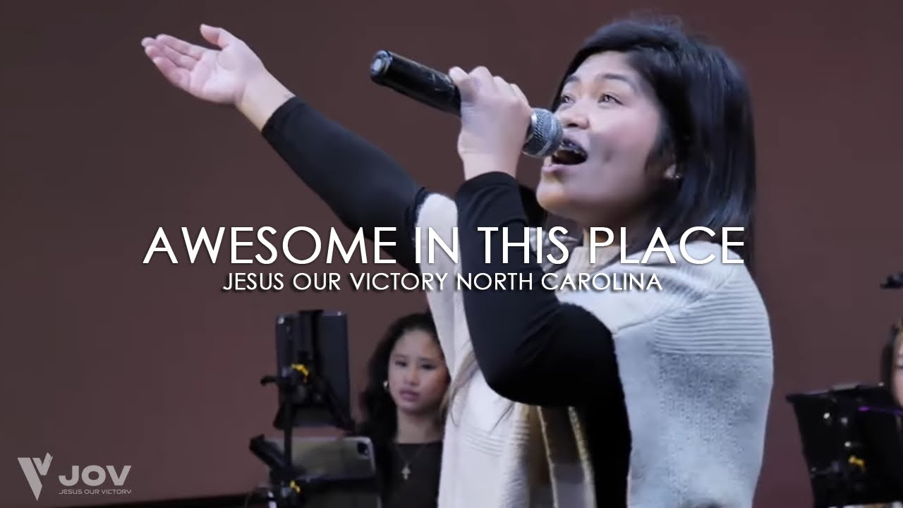 Awesome in this Place | Praise | JOV NC | Greensboro, North Carolina, USA