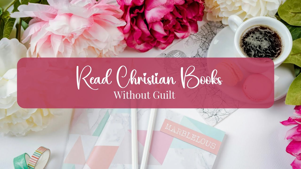 Read Christian Books Without Guilt, The No-Pressure Plan I Use