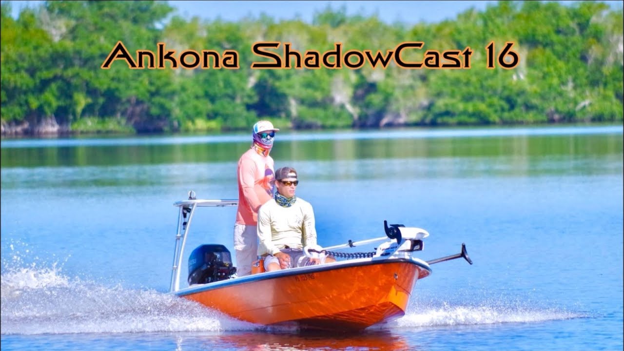 Ankona Boats - 2017 ShadowCast 16 Showcase