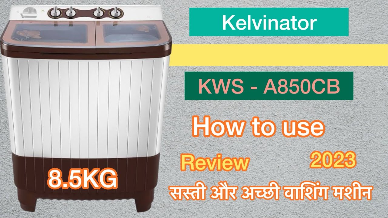 Kelvinator 8.5kg semi automatic washing machine with soft close door KWS A850CB FULL REVIEW 2023