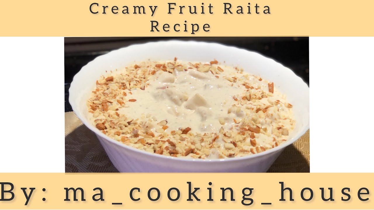 Creamy Fruit Raita| Healthy Mix Fruit Raita Recipe | ma_cooking_house| 2021 recipes