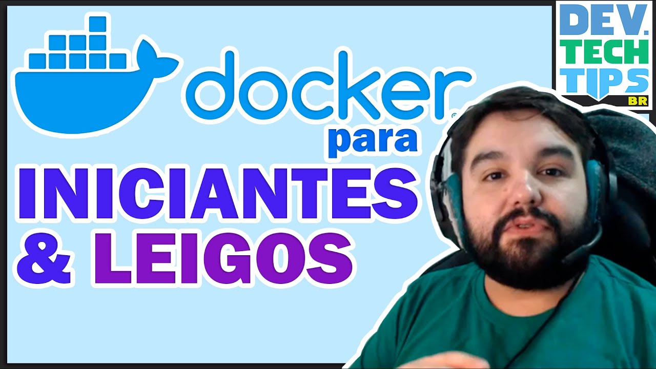 Docker Para Iniciantes e Leigos  | O que &eacute; e para que serve, vis&atilde;o geral, guia geral e atualizado
