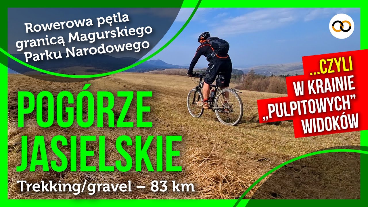Pogórze Jasielskie 🔆 rowerowa pętla granicą Magurskiego Parku Narod. (trekking/grevel) – 83 km