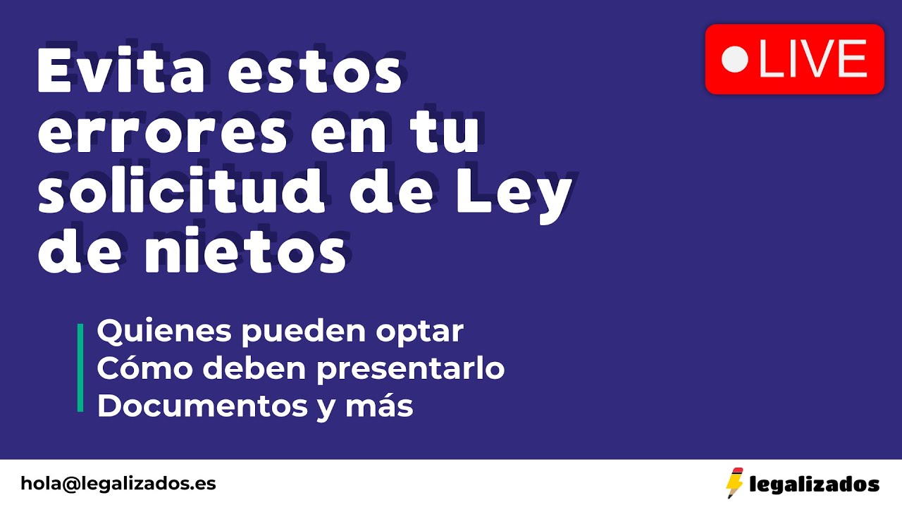 Evita estos errores en tu solicitud de Ley de nietos 🇪🇸👴