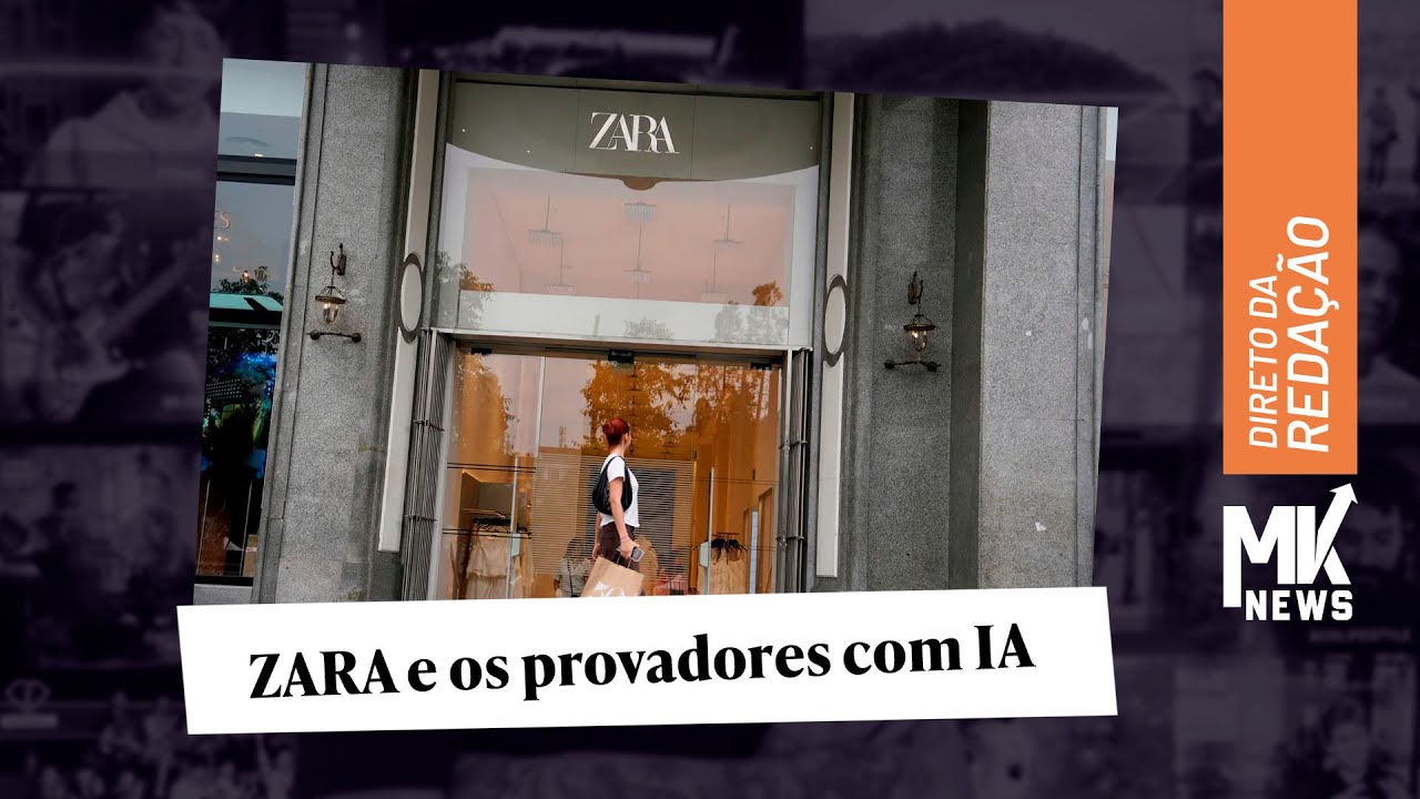 Zara usa IA para reduzir devolu&ccedil;&otilde;es e proteger margem no e-commerce | Markket News Direto da Reda&ccedil;&atilde;o