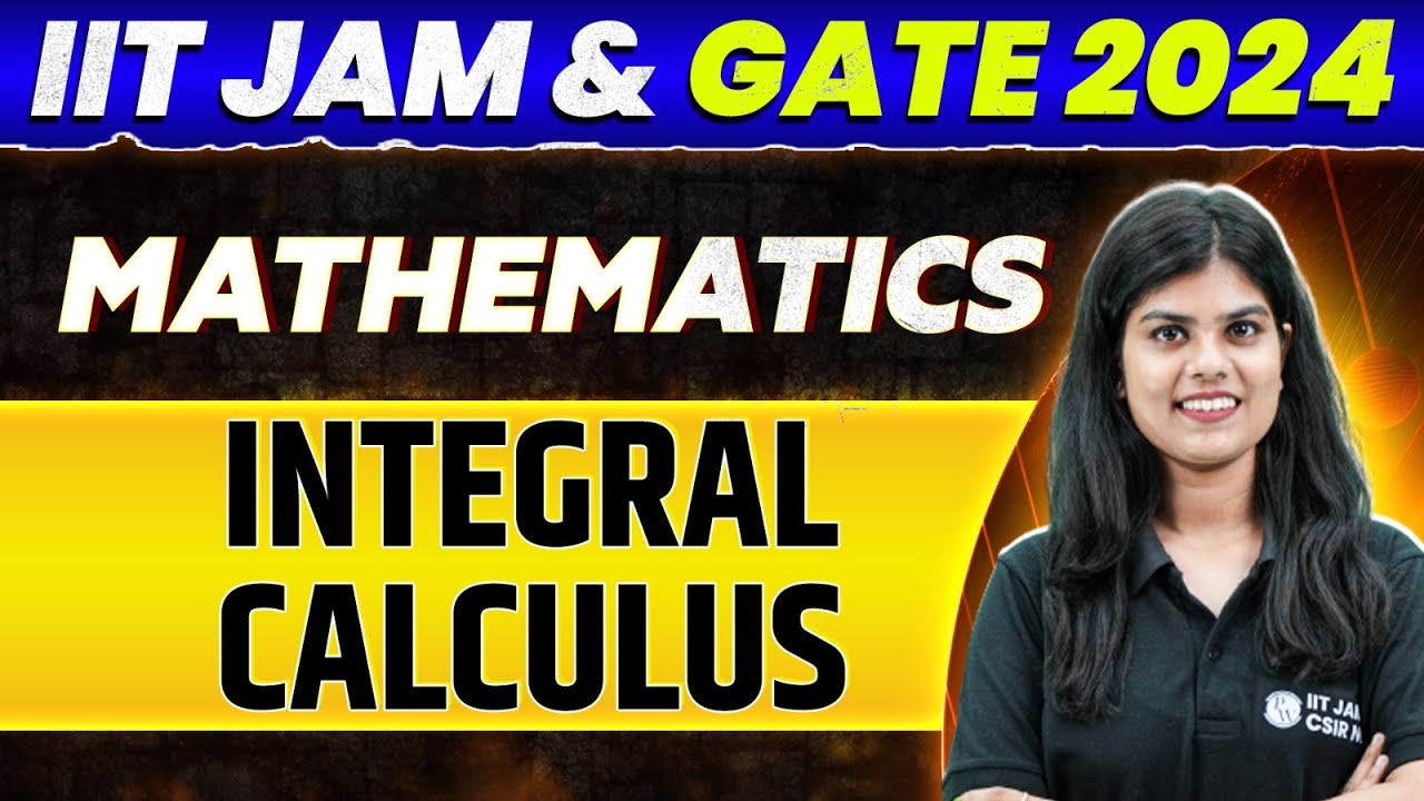 IIT JAM & GATE 2024 : Mathematics - Integral Calculus PYQ & Best Hand-Picked Questions