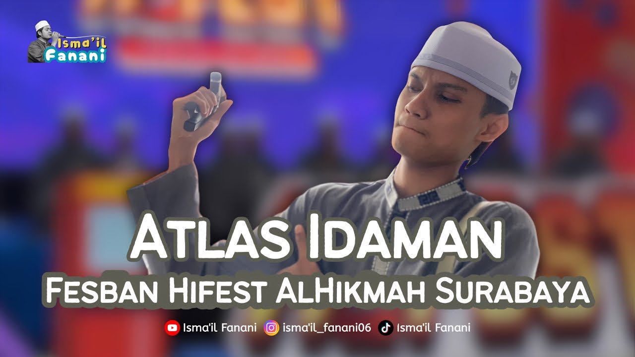 ATLAS IDAMAN | FESBAN HIFEST AL-HIKMAH SURABAYA