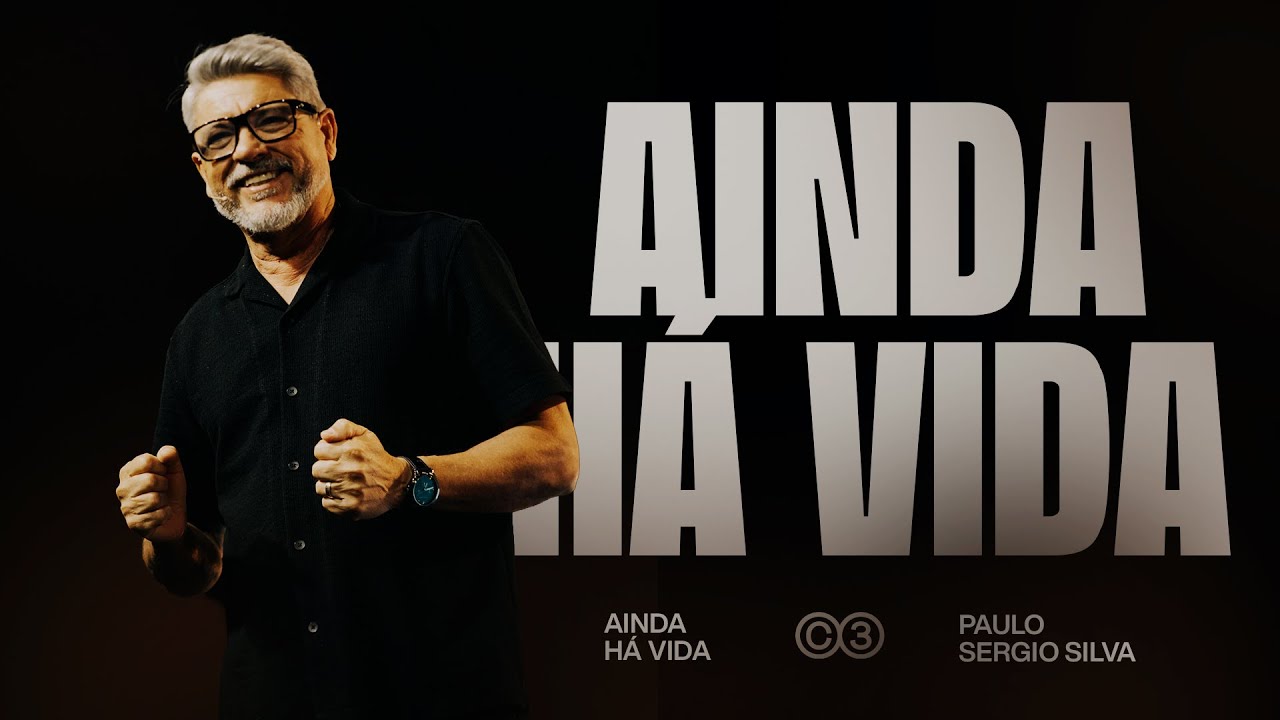 Ainda há Vida | Paulo Sergio Silva