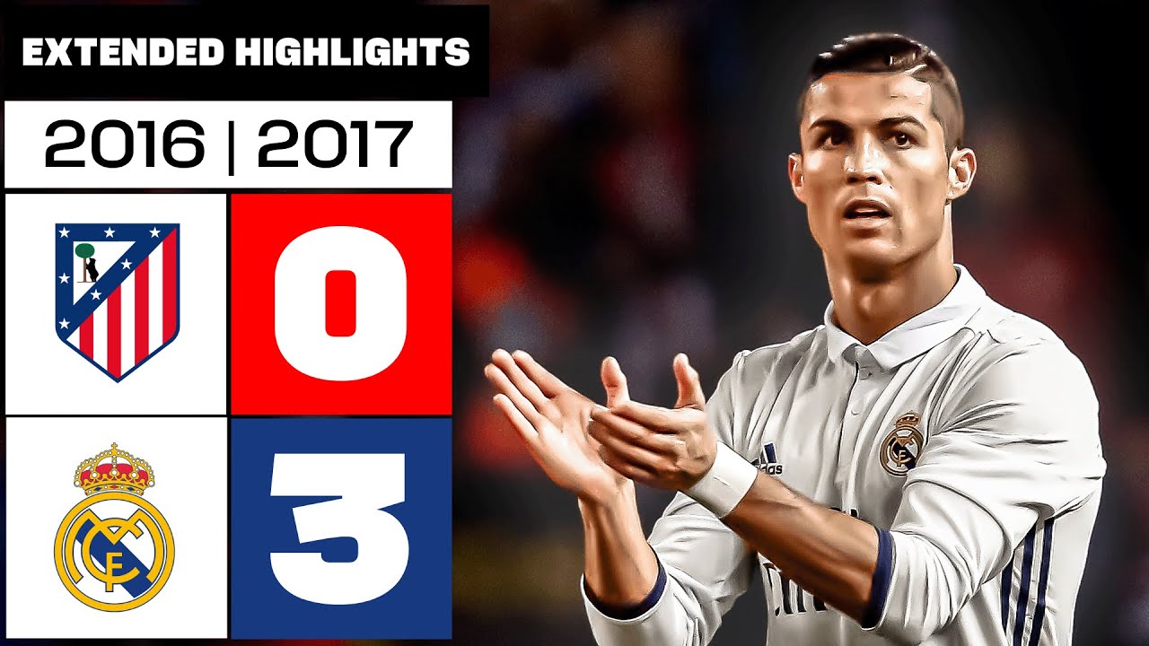ATLÉTICO DE MADRID 0-3 REAL MADRID 2016/17 | RESUMEN ampliado