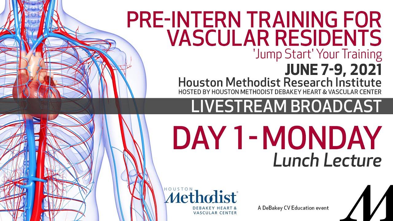 Pre-Intern Training For Vascular Residents - Day 1: Lunch Lecture (June 7, 2021) LIVESTREAM