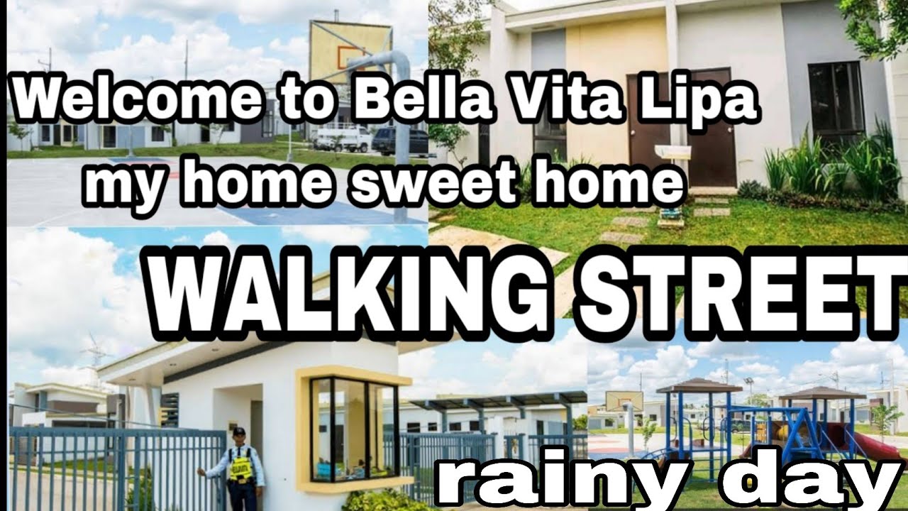 bella vita lipa|my home sweet home|walking street|