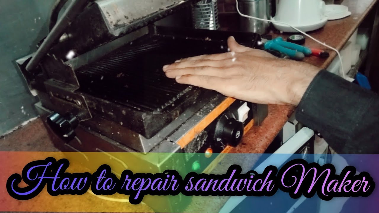how to repair sandwich machine