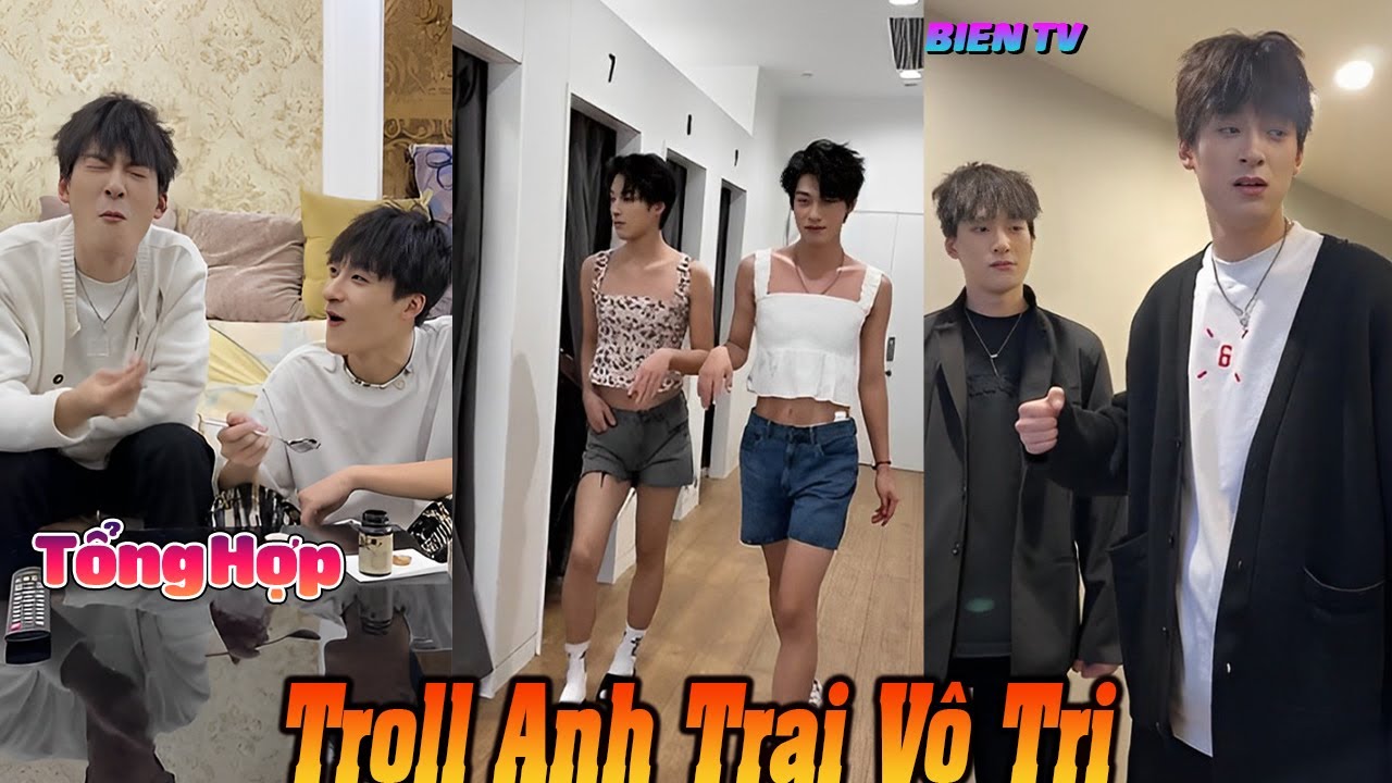 Tổng Hợp Troll Anh Trai V&ocirc; Tri Tập 2 | Những Pha Tấu H&agrave;i Của Hai Anh Trai