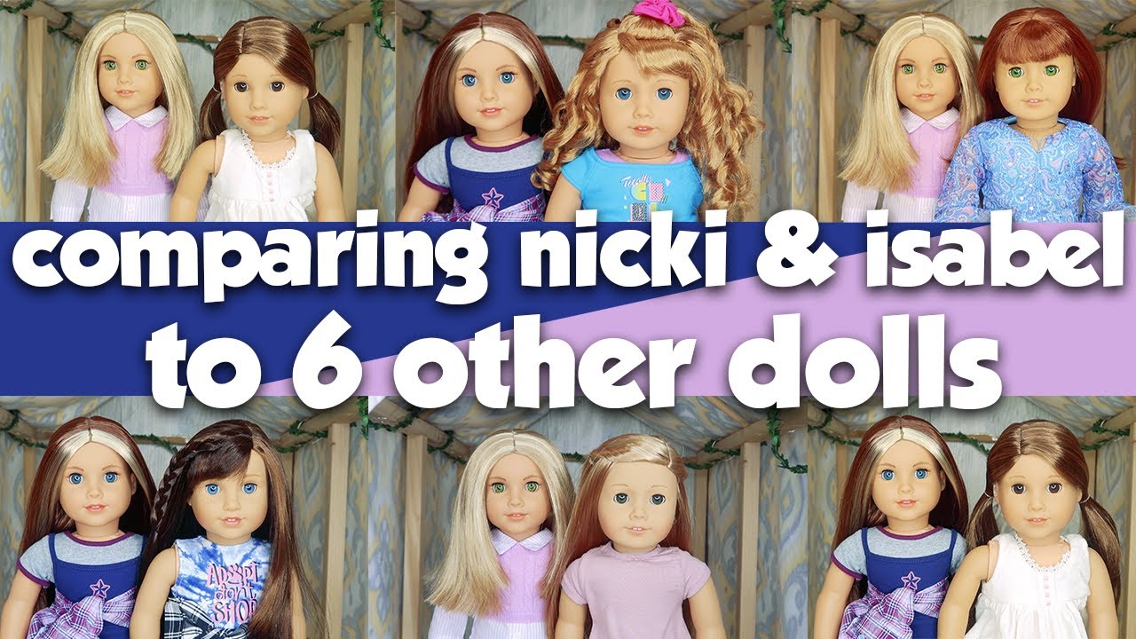 comparing nicki and isabel to 6 other dolls || American Girl