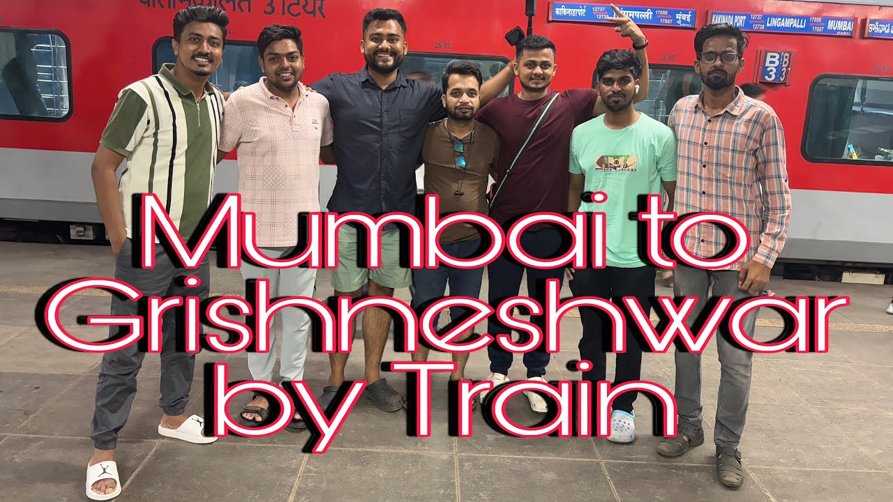 Mumbai to Shree Grishneshwar Jyotirlinga by Train | Shree Grishneshwar Jyotirlinga | Full Details |